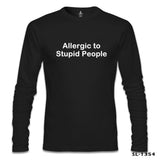 Allergic to Stupid People Siyah Erkek Sweatshirt