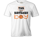 Basketbol - Doğum Günü Çocuğu Beyaz Erkek Tshirt