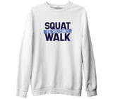 Bodybuilding Squat Till You Can't Walk Beyaz Erkek Kalın Sweatshirt