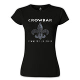 Crowbar - Symmetry in Black Siyah Kadın Tshirt