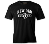 New Dad - 2022 Siyah Erkek Tshirt