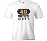40 and Sexy Beyaz Erkek Tshirt - Lord Tshirt