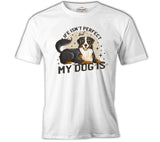 A Dog with the Perfect Quote Beyaz Erkek Tshirt