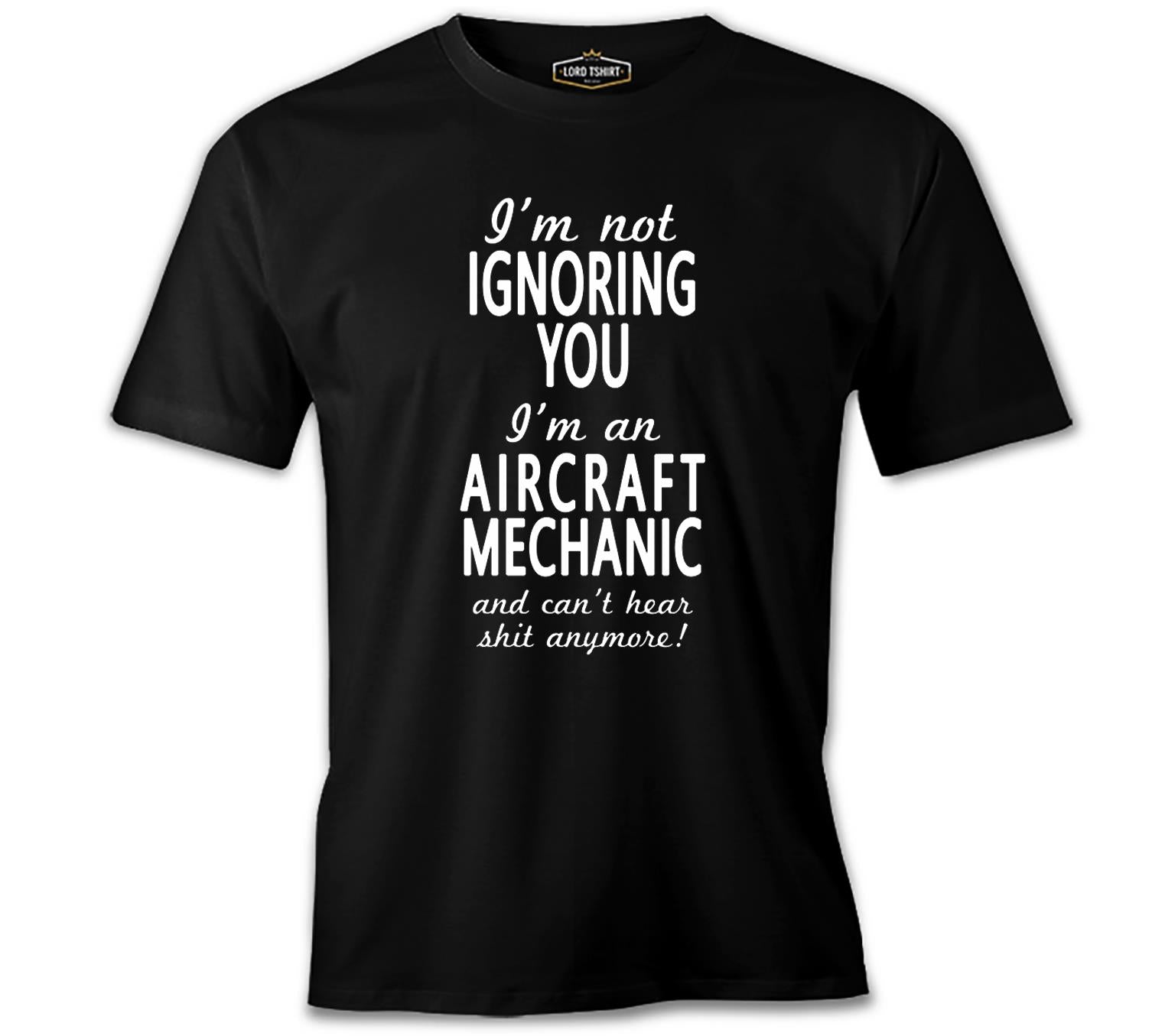 Aircraft Mechanic - Ignore Black Men's Tshirt