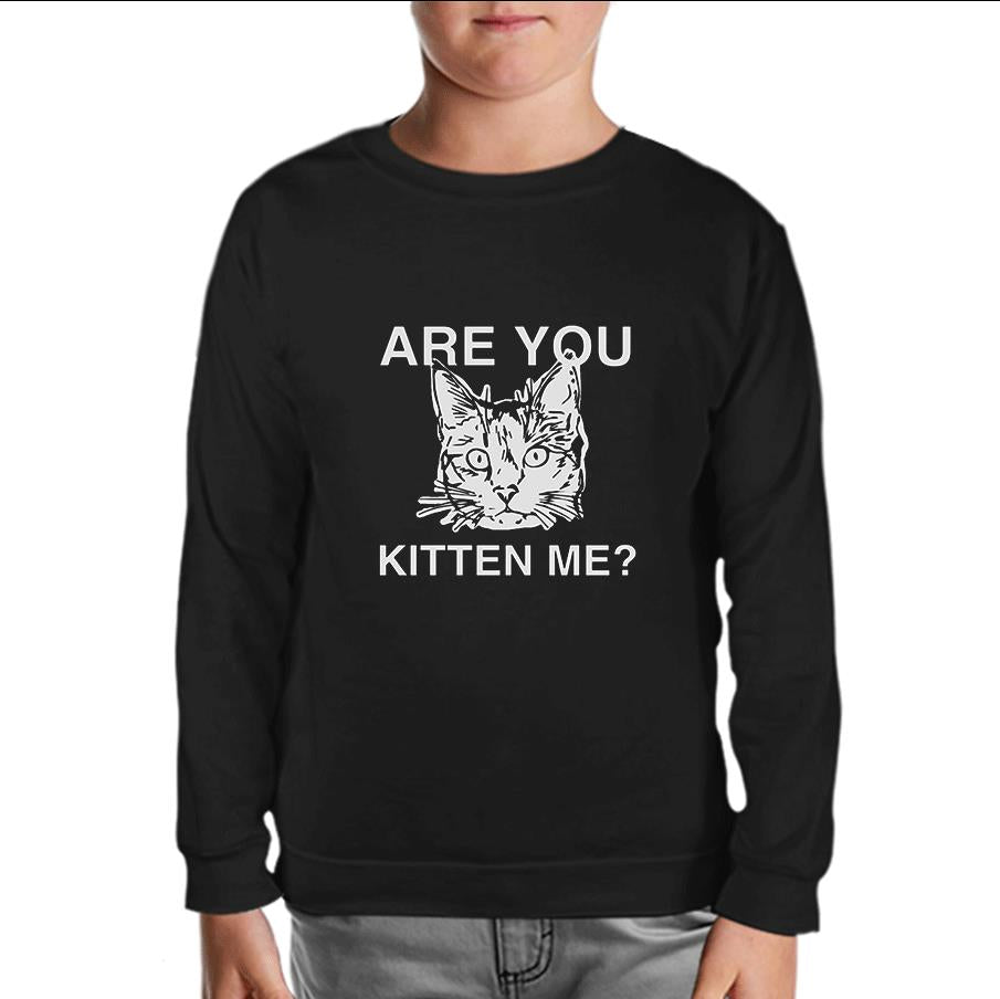 Are You Kitten Me Black Kids Sweatshirt