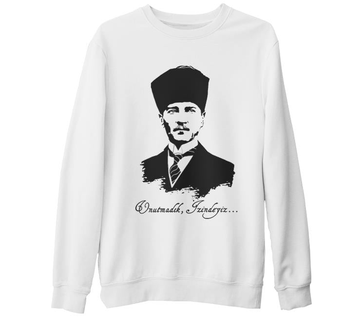 Atatürk - Unutmadık! Beyaz Kalın Sweatshirt