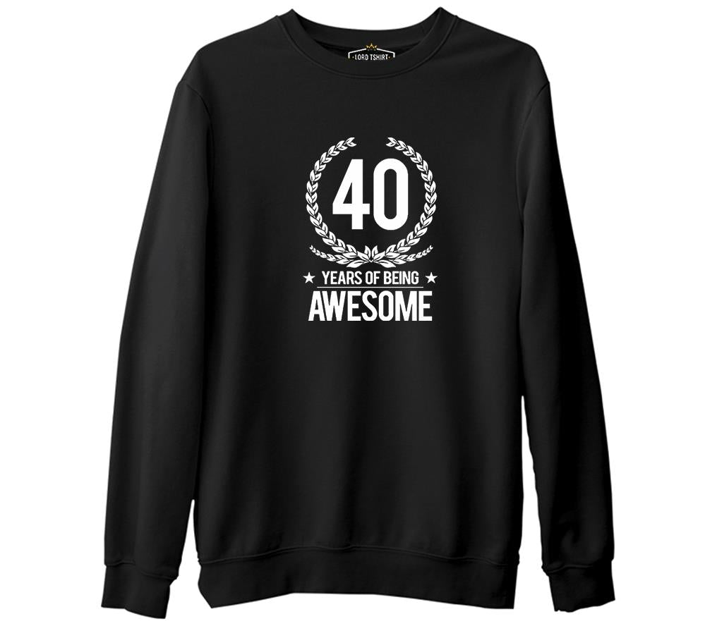 Awesome 40 Years Siyah Erkek Kalın Sweatshirt