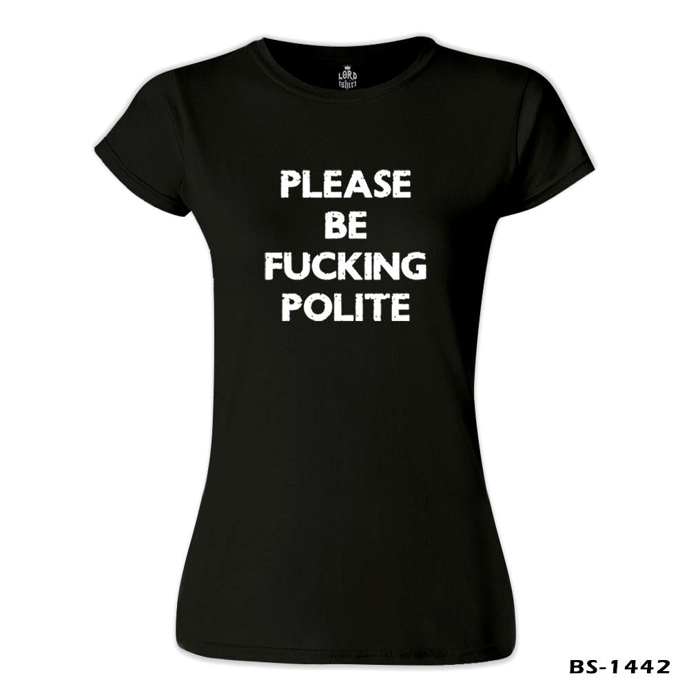Be Polite Black Women's Tshirt