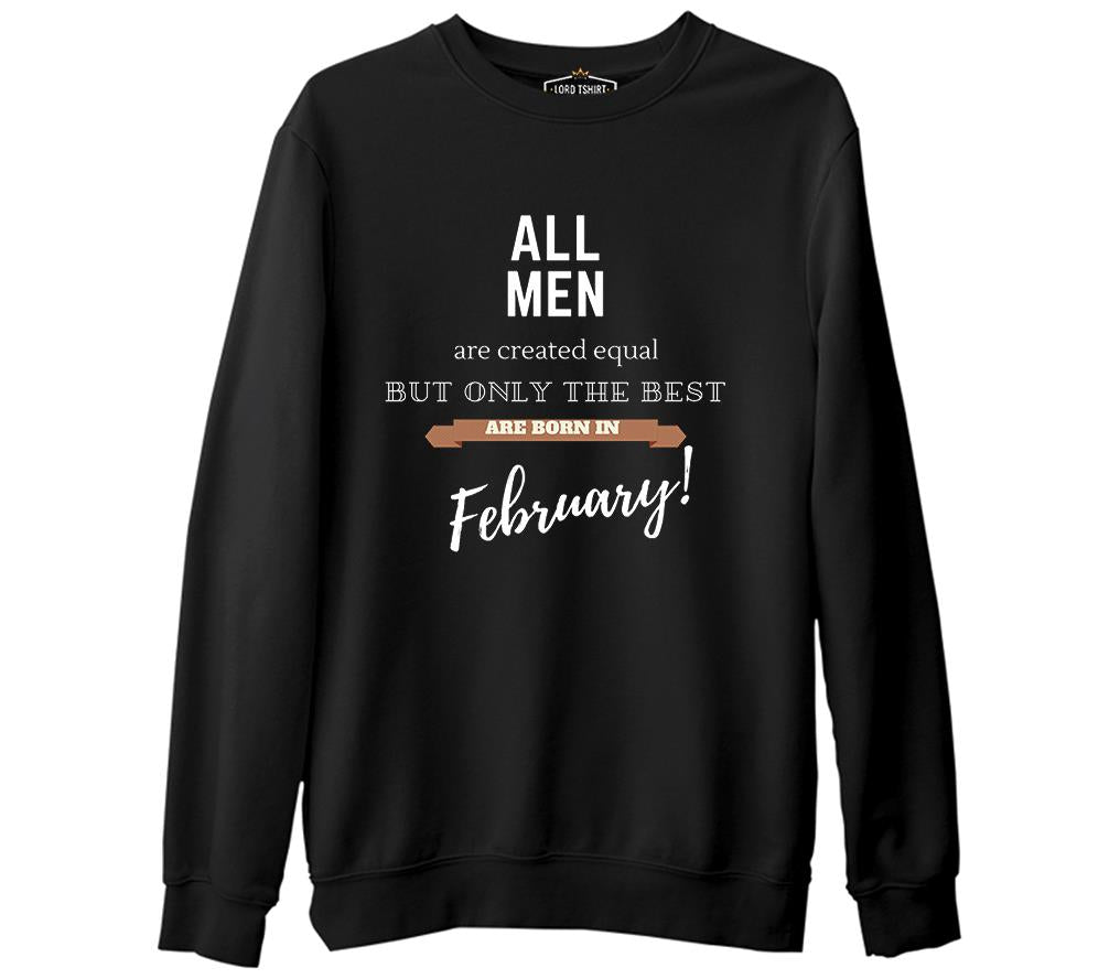 Best are Born in February Siyah Erkek Kalın Sweatshirt