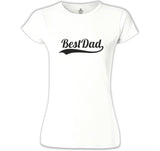 Best Dad Beyaz Kadın Tshirt