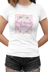 Best Mom Ever Beyaz Kadın Tshirt