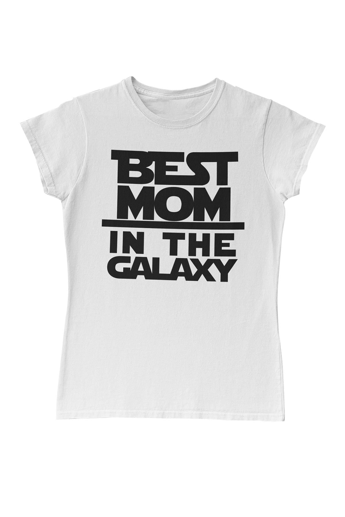 Best Mom in the Galaxy Anneler Günü Beyaz Kadın Tshirt