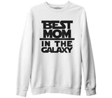 Best Mom in the Galaxy Anneler Günü Beyaz Unisex Kalın Sweatshirt