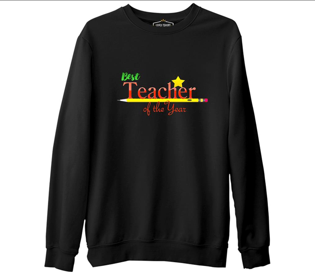 Best Teacher of the Year Öğretmenler Günü  Siyah Erkek Kalın Sweatshirt