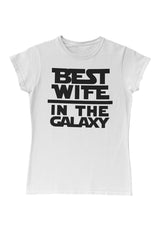 Best Wife in the Galaxy Anneler Günü Beyaz Kadın Tshirt