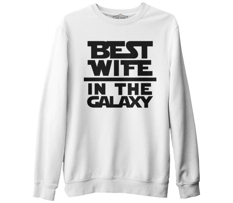 Best Wife in the Galaxy Anneler Günü Beyaz Unisex Kalın Sweatshirt