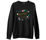Birthday Girl Quote with Flowers and Leaves Siyah Erkek Kalın Sweatshirt