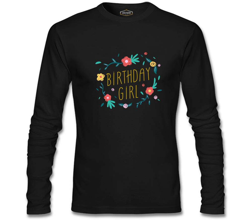 Birthday Girl Quote with Flowers and Leaves Siyah Erkek Sweatshirt