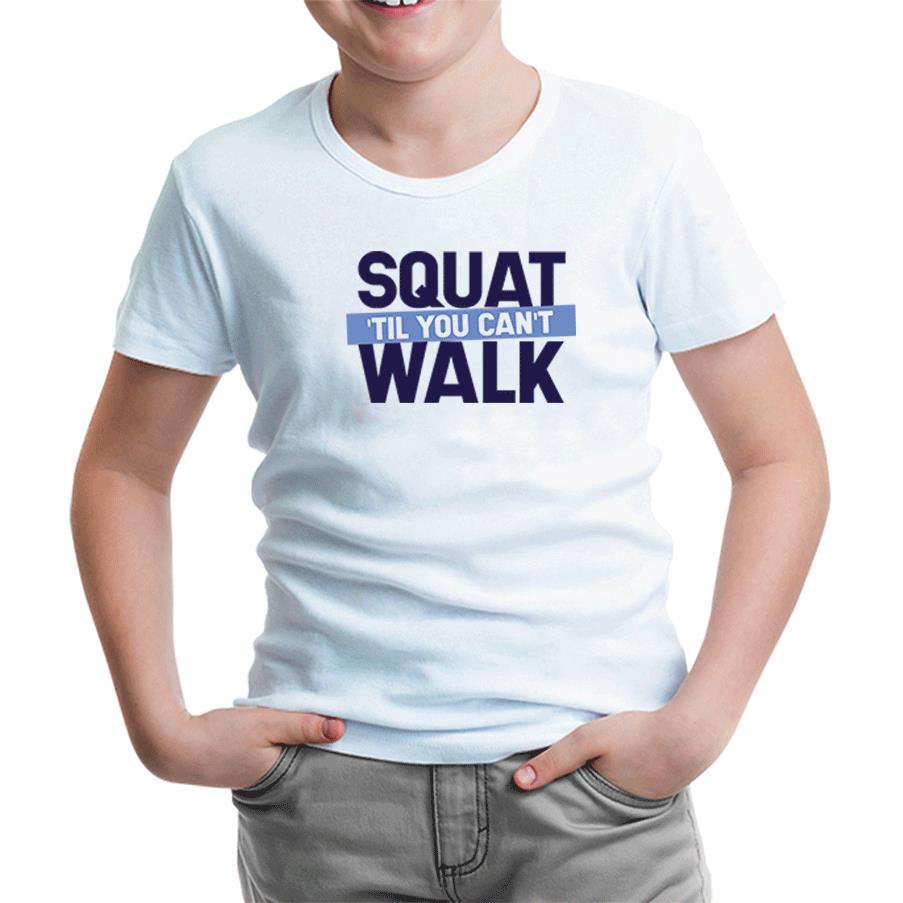 Bodybuilding Squat Till You Can't Walk Beyaz Çocuk Tshirt