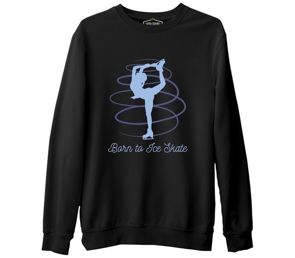 Born to Ice Skate Siyah Erkek Kalın Sweatshirt