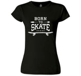 Born to Skate Black Women's Tshirt