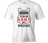 BTS - Born to be an Army Beyaz Erkek Tshirt