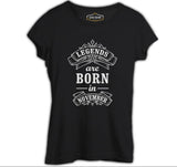 Burç - Born in November Legends Siyah Kadın Tshirt