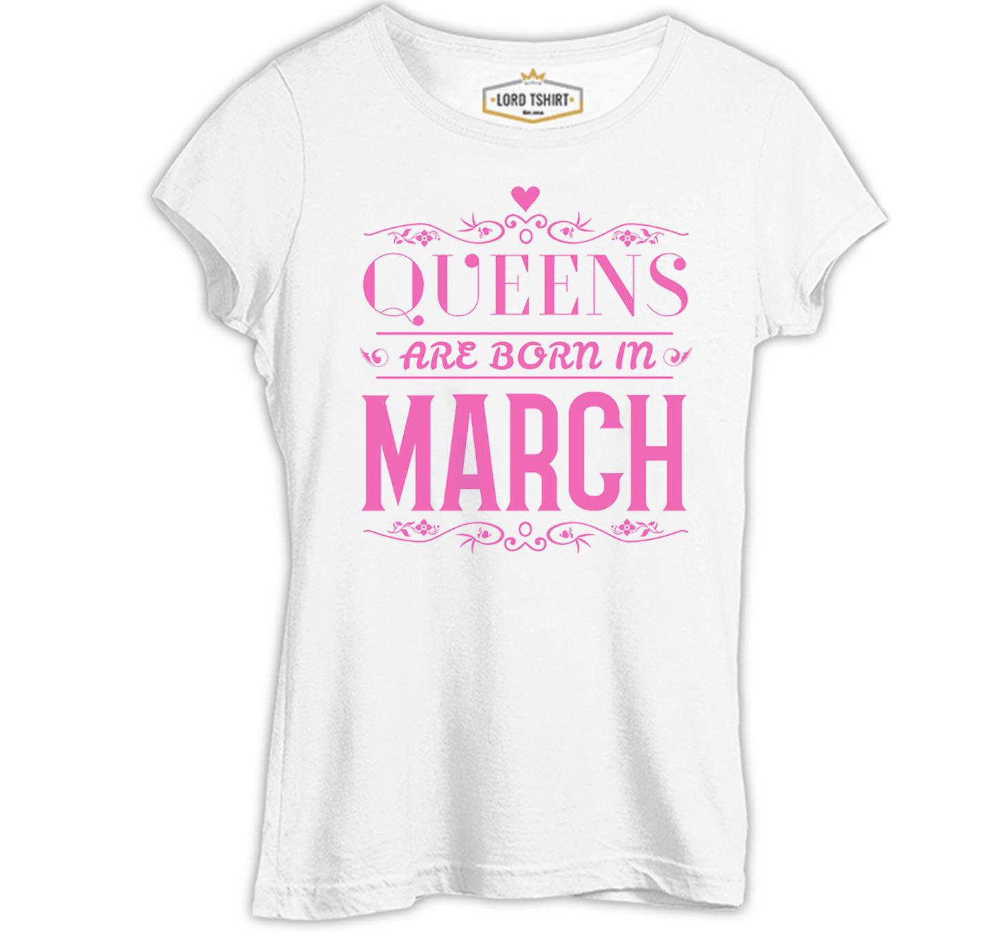 Burç - Queens Born in March 2 Beyaz Kadın Tshirt