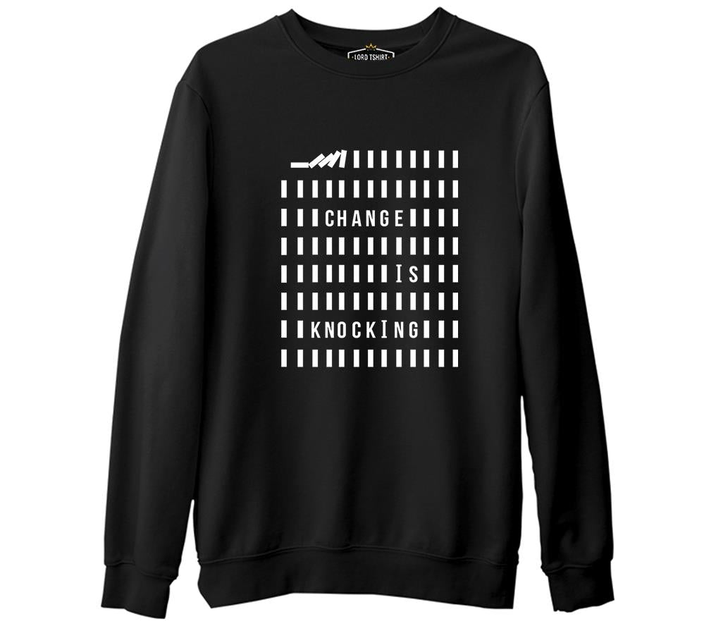 Change is Knocking Siyah Erkek Kalın Sweatshirt