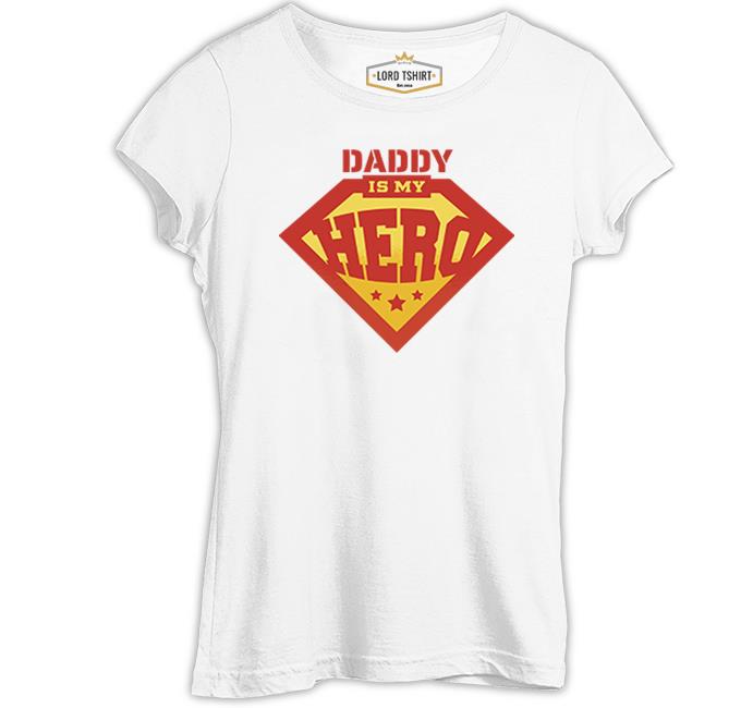 Daddy is My Hero Logo Beyaz Kadın Tshirt