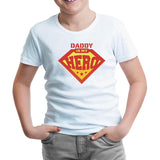 Daddy is My Hero Logo Beyaz Çocuk Tshirt