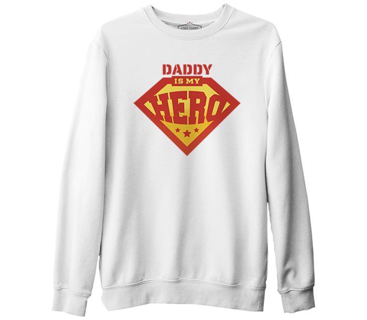 Daddy is My Hero Logo Beyaz Erkek Kalın Sweatshirt