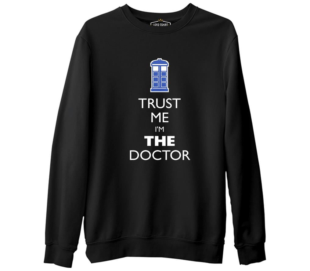 Doctor Who - Trust me I'm a Doctor  Siyah Erkek Kalın Sweatshirt