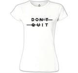 Don't Quit - Do It White Women's Tshirt