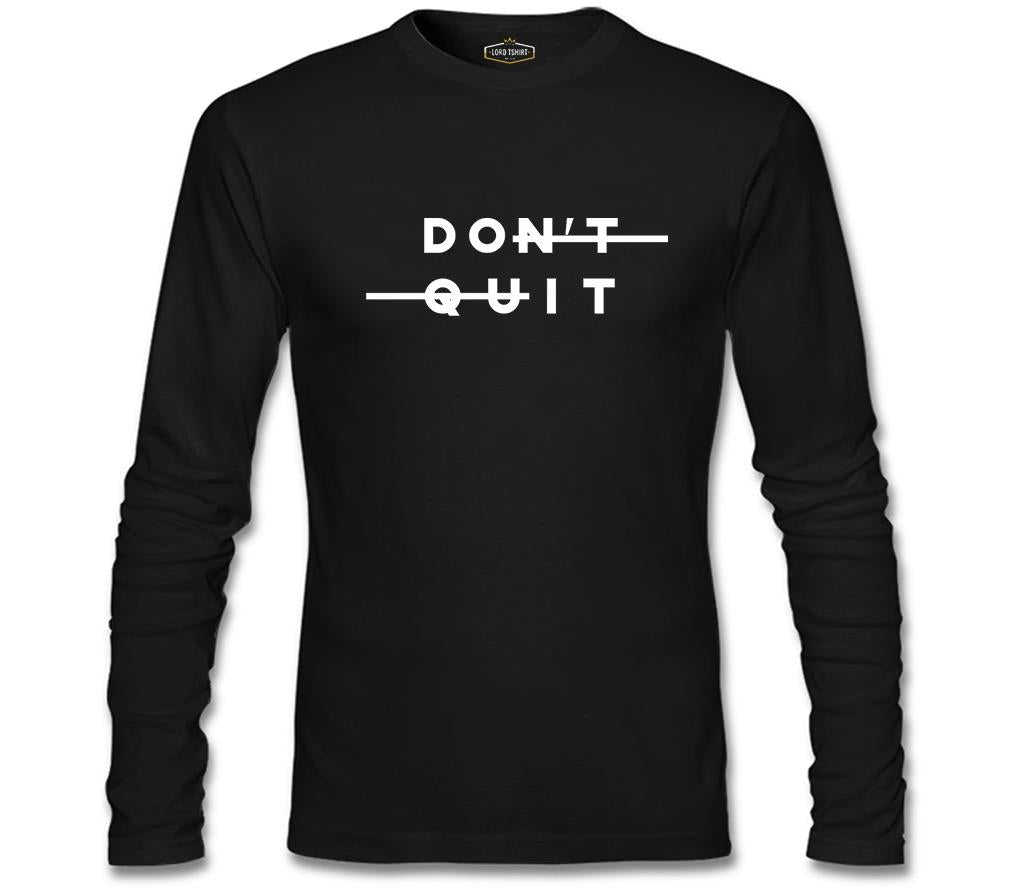 Don't Quit Siyah Erkek Sweatshirt