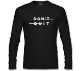 Don't Quit Siyah Erkek Sweatshirt