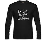 Dream Believing Black Men's Sweatshirt 