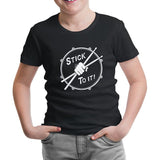 Drummer - Stick To It Black Kids Tshirt