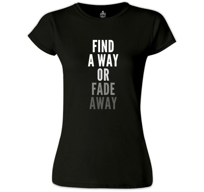 Find a Way Siyah Kadın Tshirt