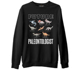 Future Paleontologist Siyah Erkek Kalın Sweatshirt