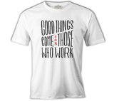 Good Things Come White Men's Tshirt