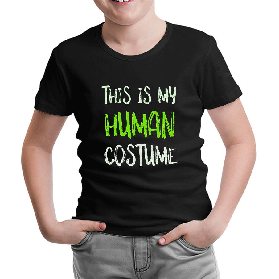Human Costume Quote Siyah Çocuk Tshirt