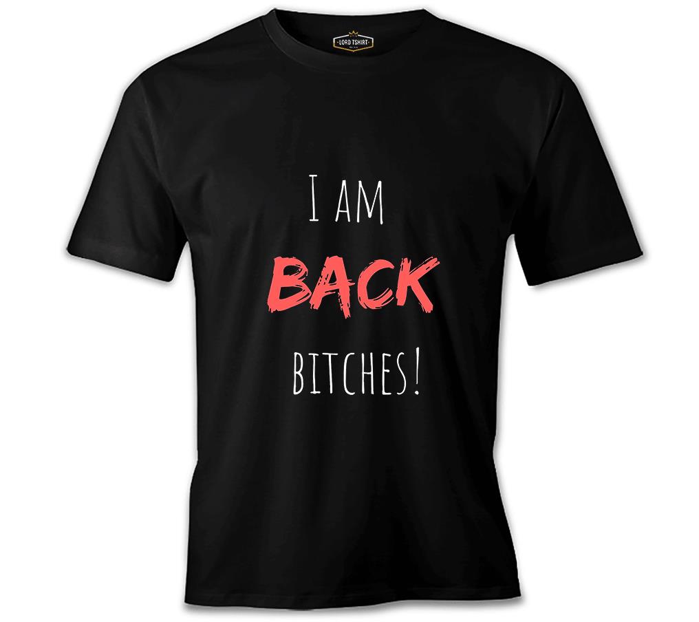 I am Back Bitches Black Men's Tshirt