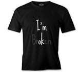 I'm brOKen Black Men's Tshirt