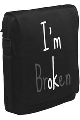 I'm Broken Unisex Black Messenger Bag 