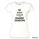 Imagine Dragons - Keep Calm Beyaz Kadın Tshirt