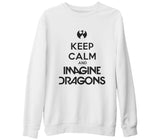 Imagine Dragons - Keep Calm Beyaz Kalın Sweatshirt