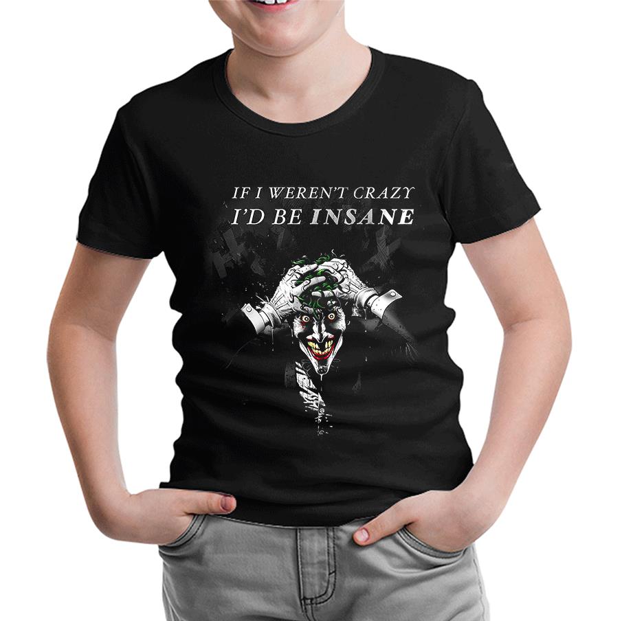 Joker - I'd be Insane Siyah Çocuk Tshirt