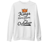 Kings Born on October - Crown Beyaz Kalın Sweatshirt