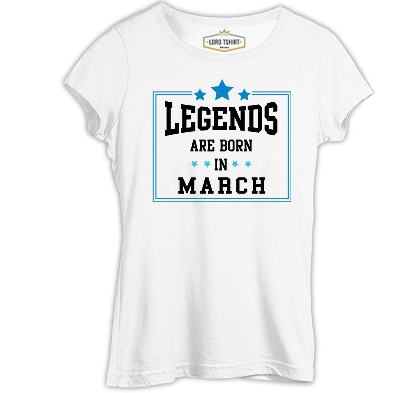 Legends Born in March Beyaz Kadın Tshirt